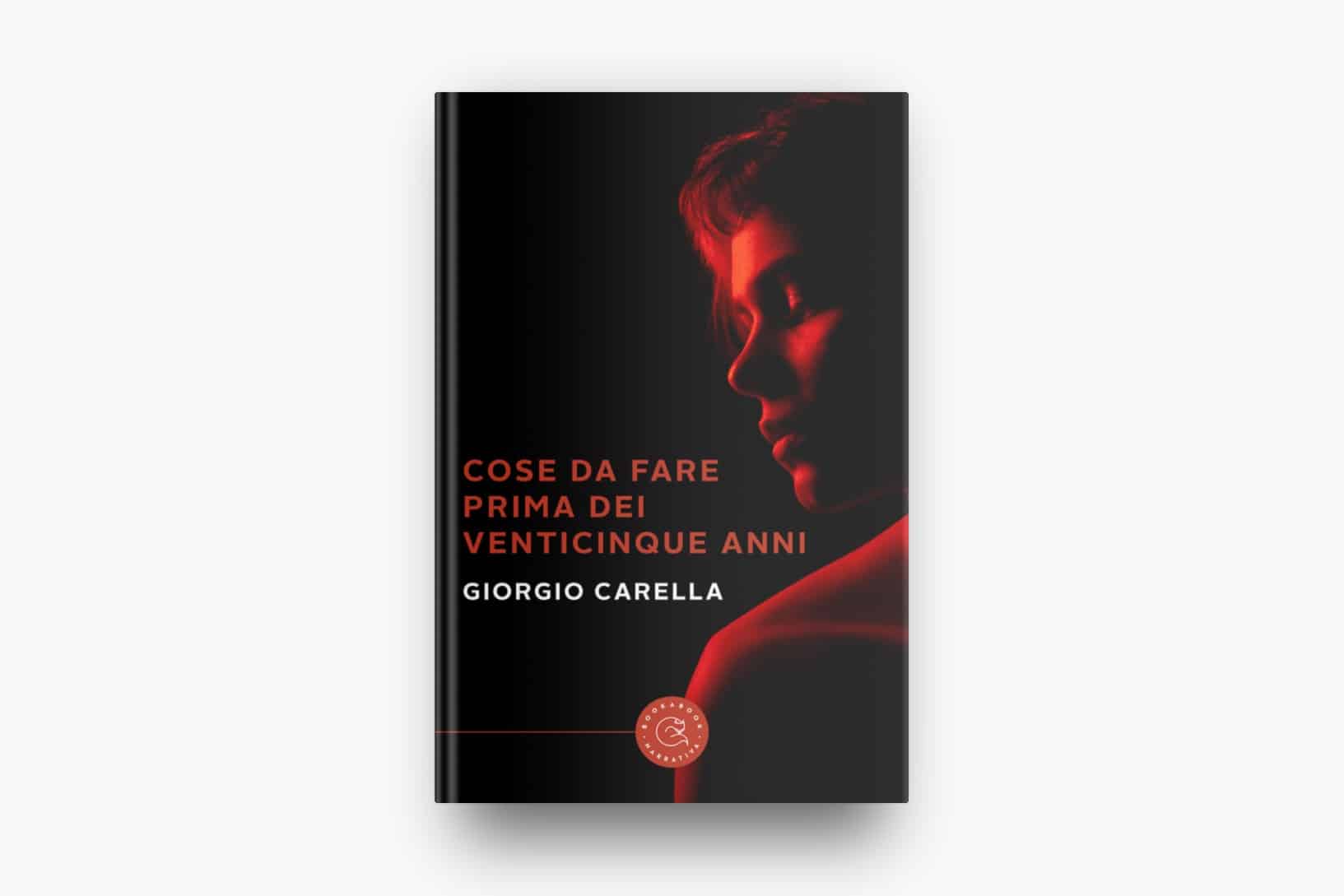 Cose da fare prima dei venticinque anni recensione Giorgio carella Bookabook
