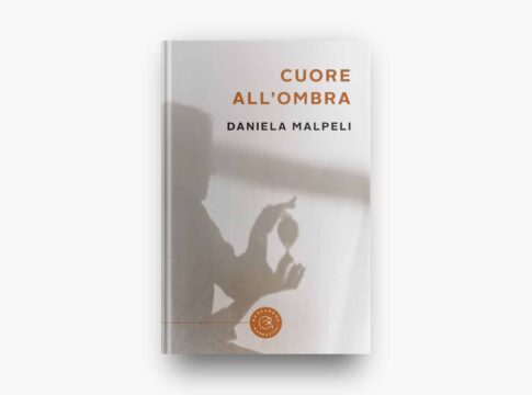 Cuore all'ombra Daniela Malpeli Recensione