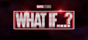 Marvel's What..If?